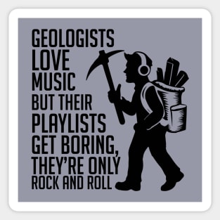 Music lover Geologist Funny Gifts Sticker